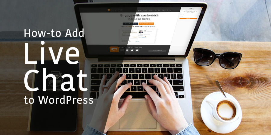 How to Add Live Chat to Your WordPress Site