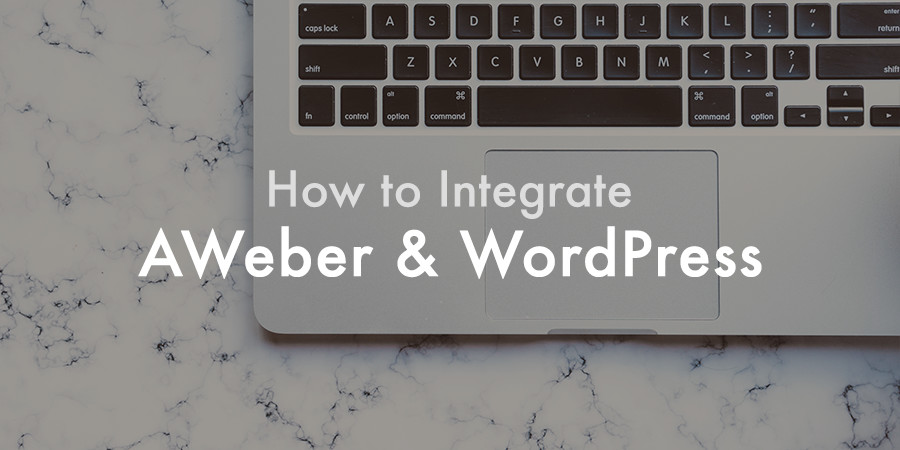 How to Integrate AWeber with WordPress (A Beginner's Guide)