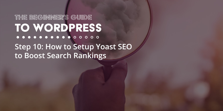 How to Use Yoast SEO to Bolster Your Search Engine Rankings