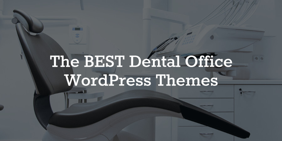 Best WordPress Themes for Dentists and Dental Clinics