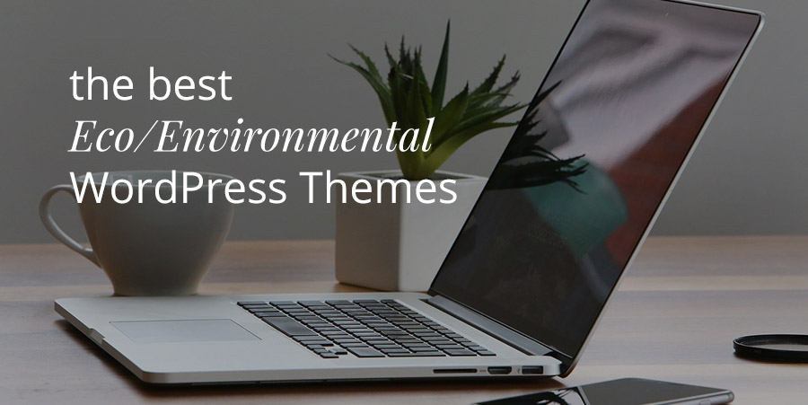 10 Best Eco-Conscious WordPress Themes for Your Business