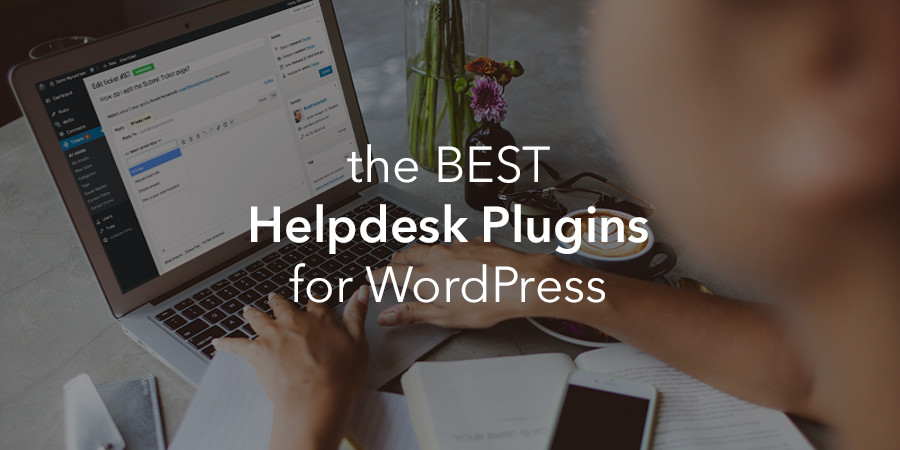 8 Best Wordpress Helpdesk Plugins To Manage Support Wpexplorer