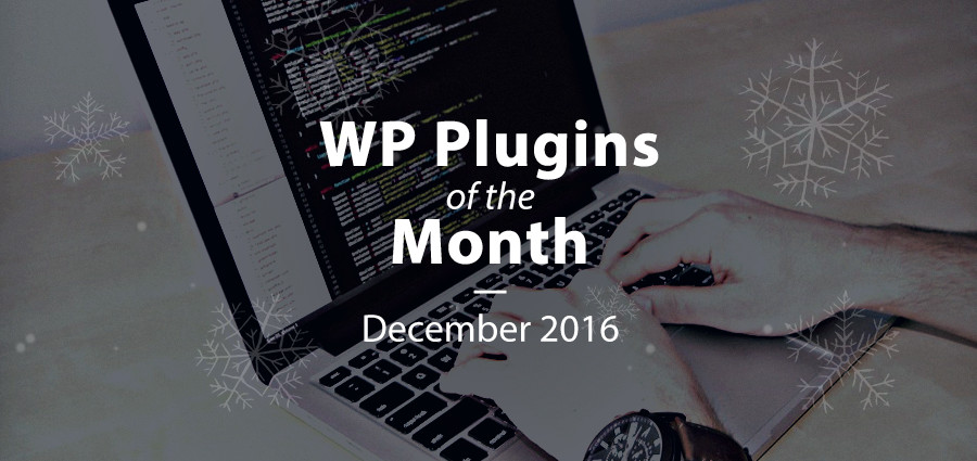 Premium WordPress Plugins of the Month: December 2016