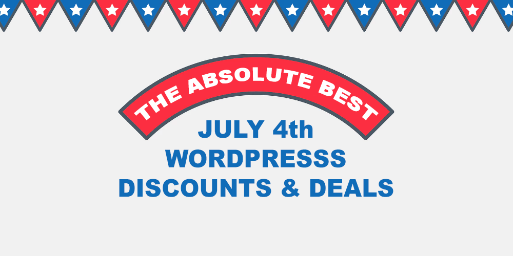 The Best WordPress 4th Of July Discounts, Coupons & Promos 2022