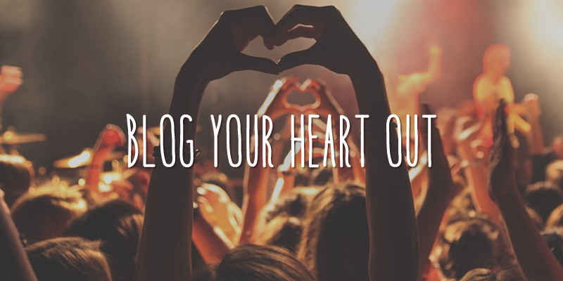 Blog Your Heart Out