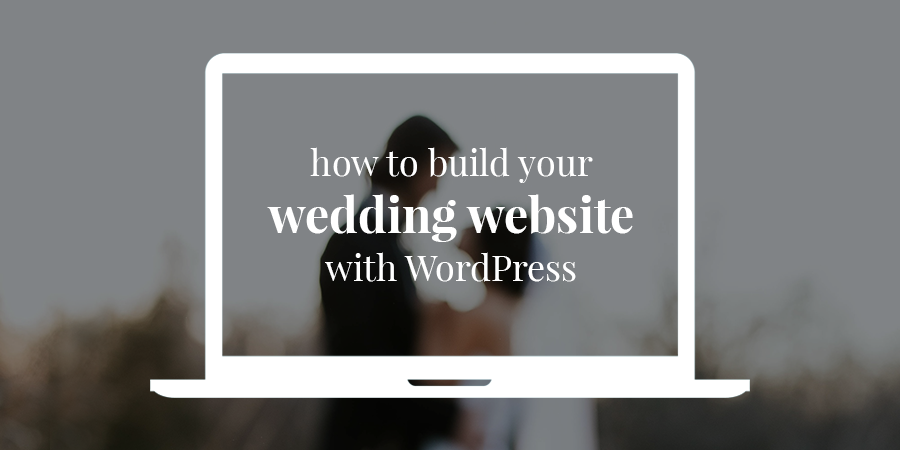 How to Create a Stunning Wedding Website with WordPress