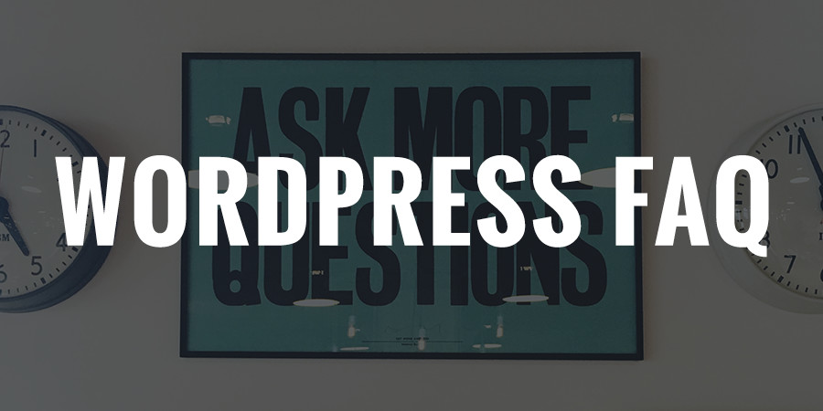 Frequently Asked Questions About WordPress