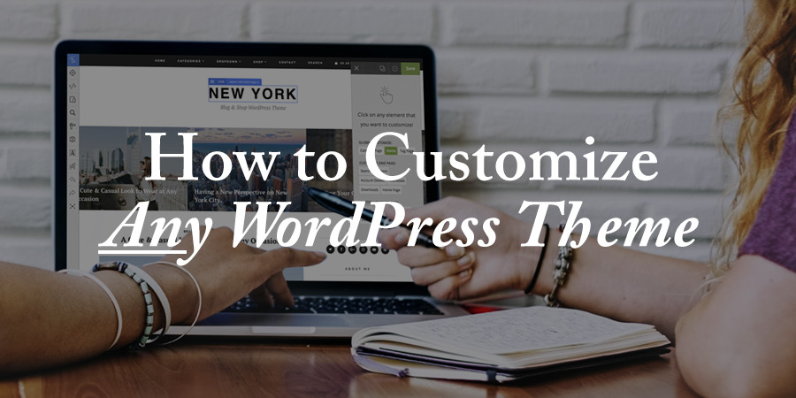 How to Customize Your WordPress Theme Design