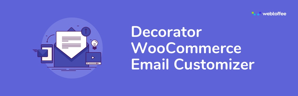 Decorator - WooCommerce Email Customizer