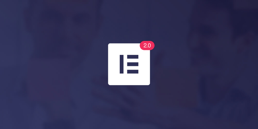 Elementor 2.0 Review: Changing the Face of Web Design