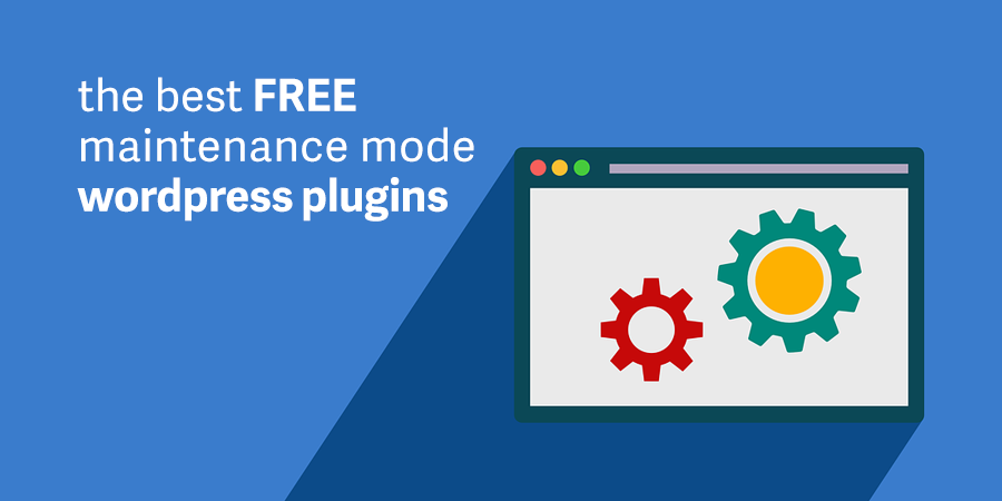 The Best Free WordPress Maintenance Mode Plugins