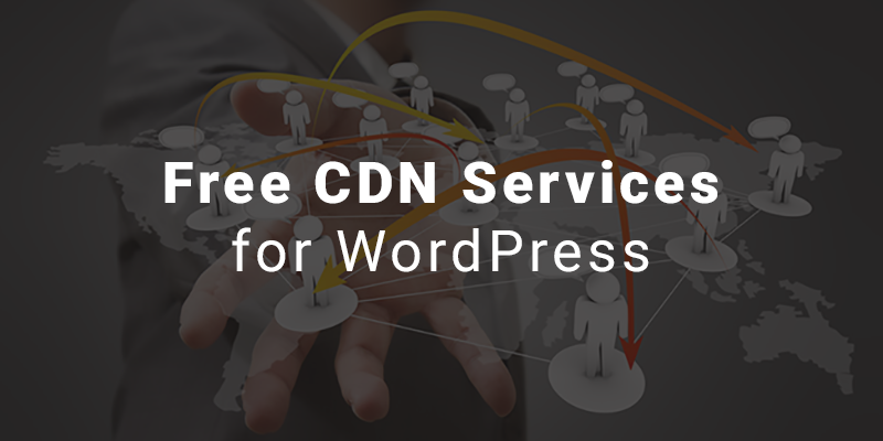 Free CDN Services to Speed Up WordPress