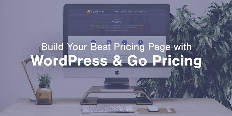 Build Pricing Tables with Go Pricing for WordPress