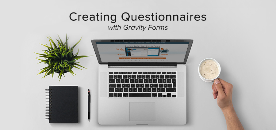Create a Client Questionnaire Using Gravity Forms