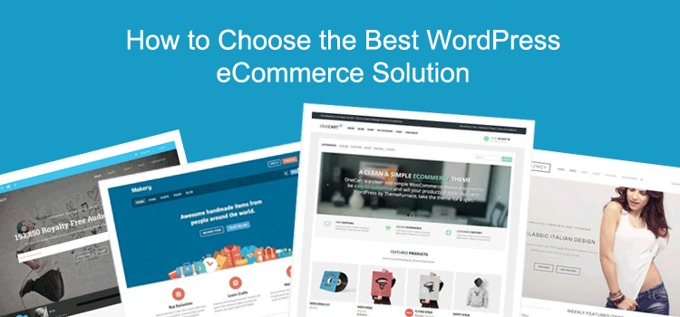 how-to-choose-the-best-wordpress-ecommerce-solution