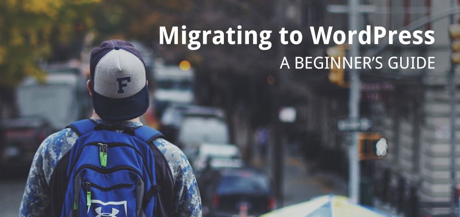 How To Migrate To WordPress