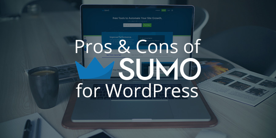 Pros and Cons of Using Sumo on Your WordPress Website