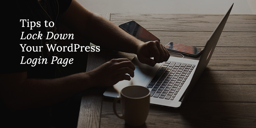 How You Can Protect the Login Page in WordPress