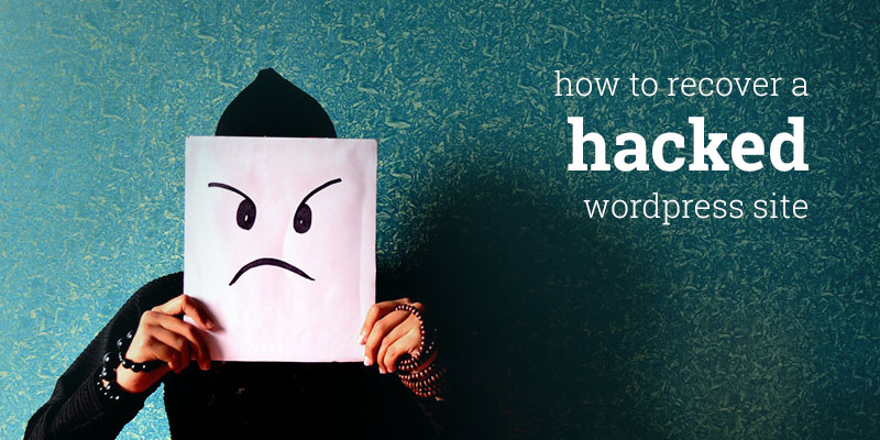 How to Clean & Recover a Hacked WordPress Site