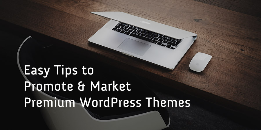 How to Promote Your Premium WordPress Theme