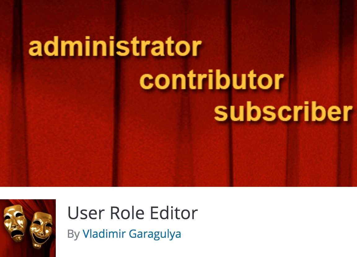 The User Role Editor plugin.