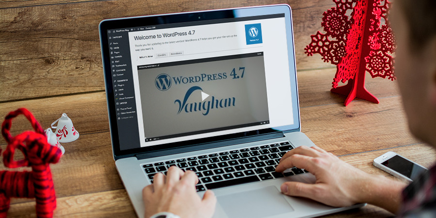 WordPress 4.7 “Vaughan” Release