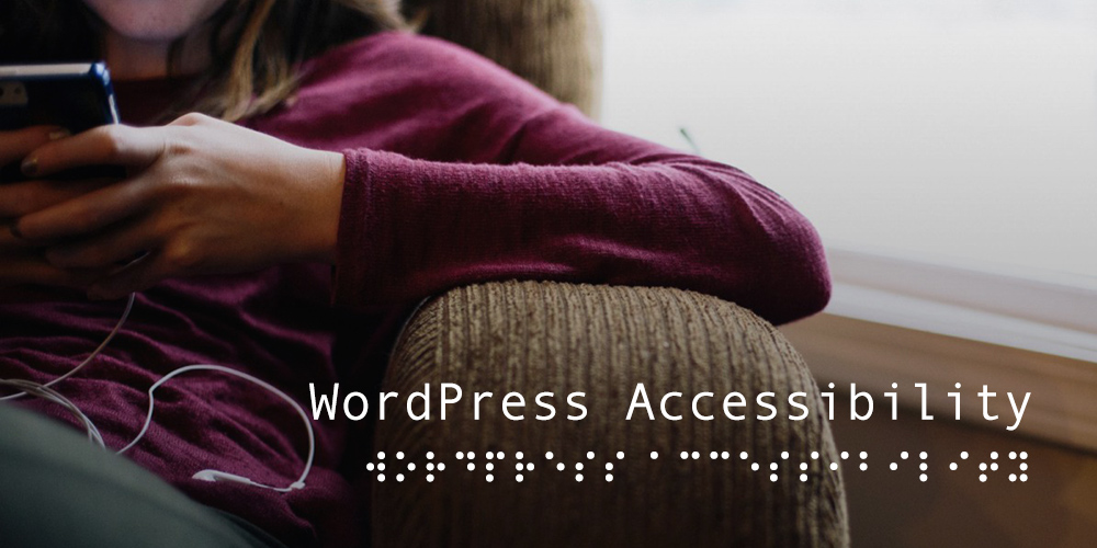 Breaking Down Barriers: Why WordPress Website Accessibility Is Key