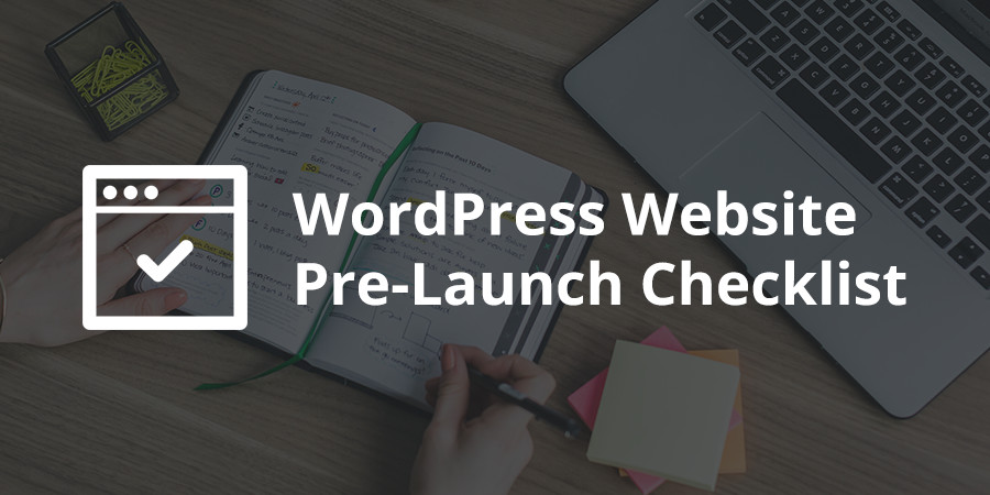 WordPress Website Pre-Launch Checklist