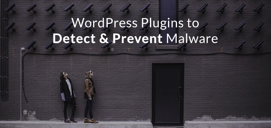 WordPress Plugins to Scan for Hidden Malwares & Malicious Code