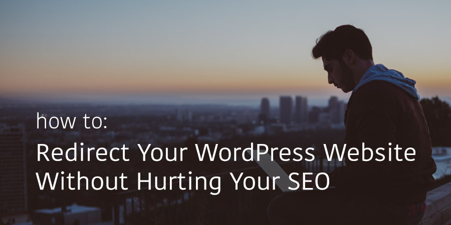 How to Keep SEO Juice When Moving WordPress Content to a New Domain