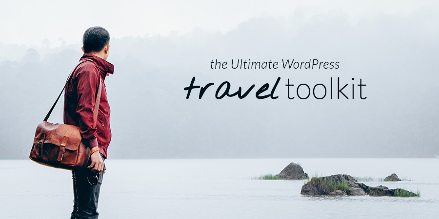 The Ultimate WordPress Travel Toolkit