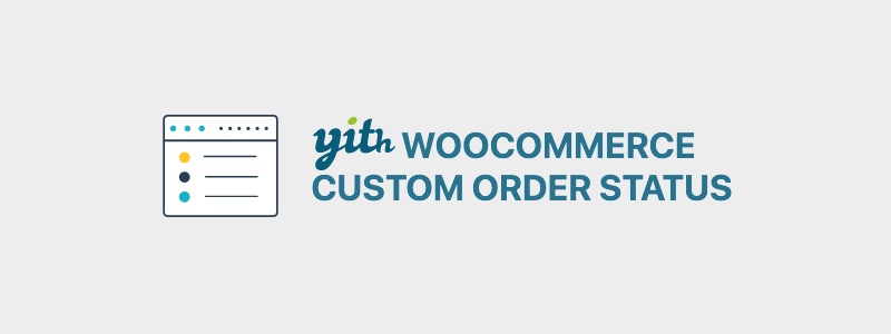 YITH WooCommerce Custom Order Status